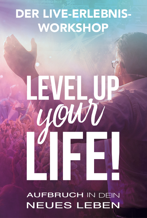 Level up your Life! 2019 - *JETZT* Tickets sichern!